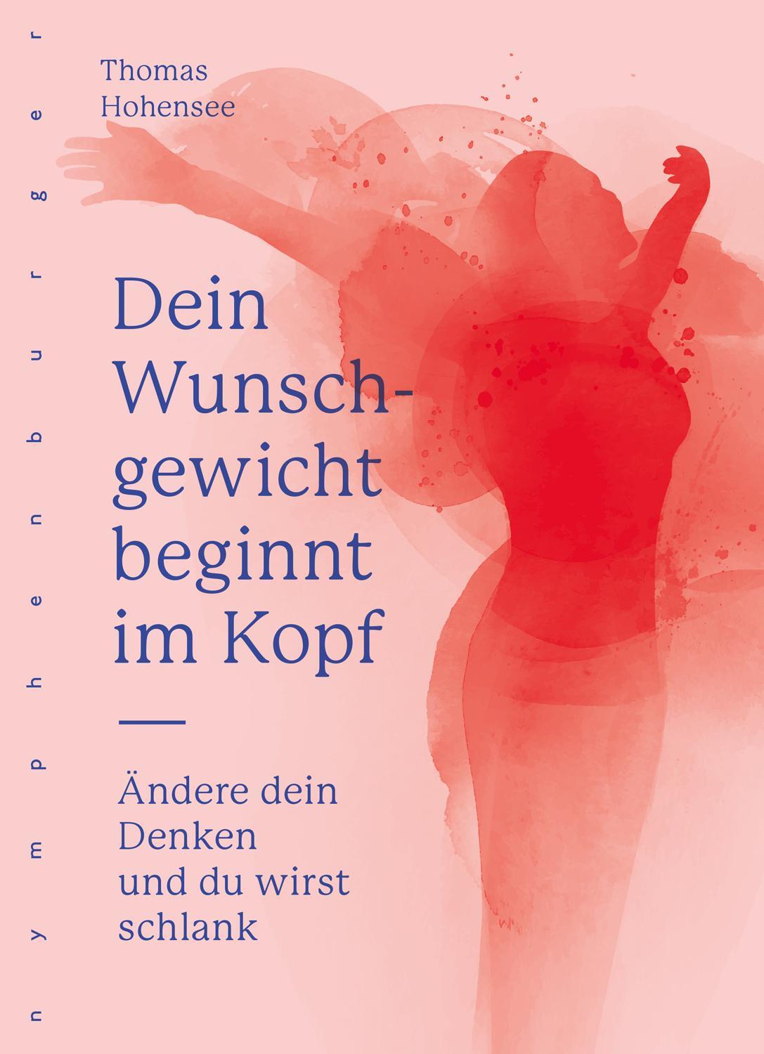 Cover: 9783485029537 | Dein Wunschgewicht beginnt im Kopf | Thomas Hohensee | Taschenbuch