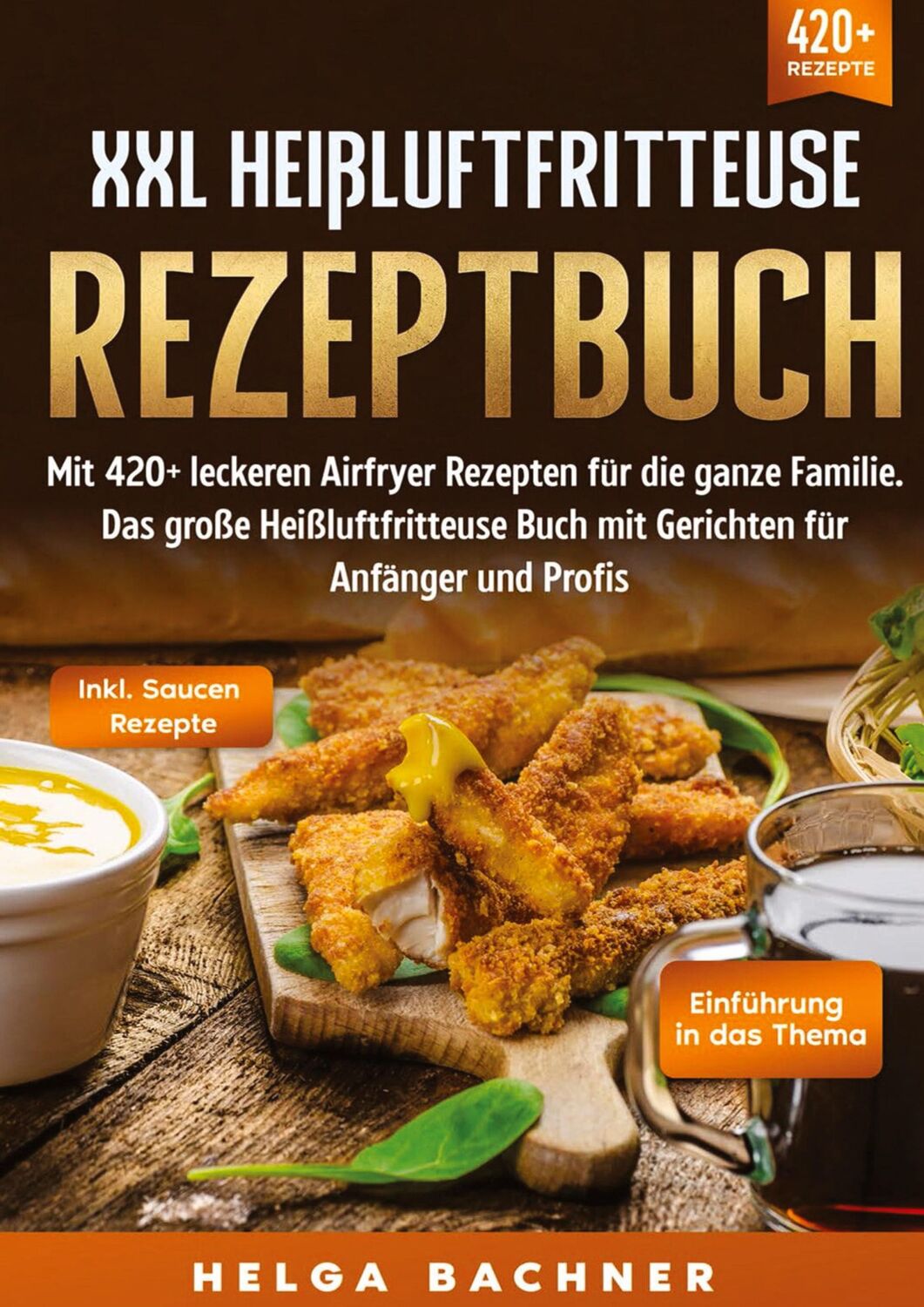 Cover: 9783347988491 | XXL Heißluftfritteuse Rezeptbuch | Helga Bachner | Buch | 260 S.