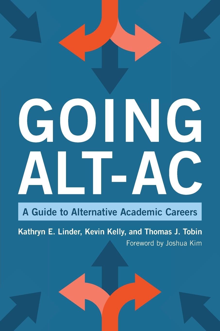 Cover: 9781620368312 | Going Alt-Ac | A Guide to Alternative Academic Careers | Kelly (u. a.)