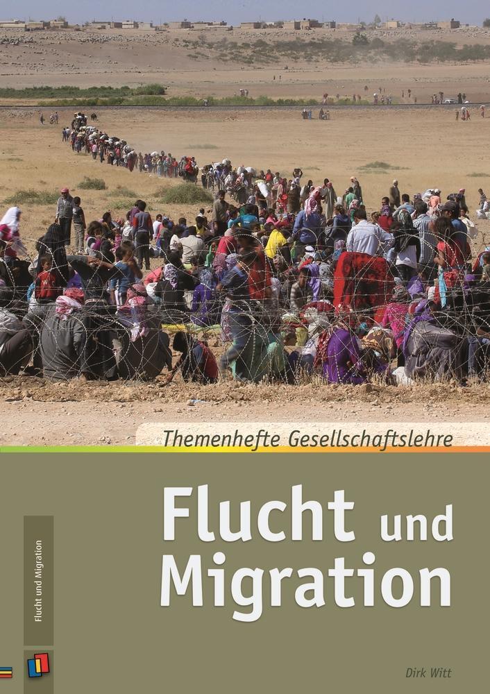 Cover: 9783834632302 | Flucht und Migration | Dirk Witt | Broschüre | 48 S. | Deutsch | 2016