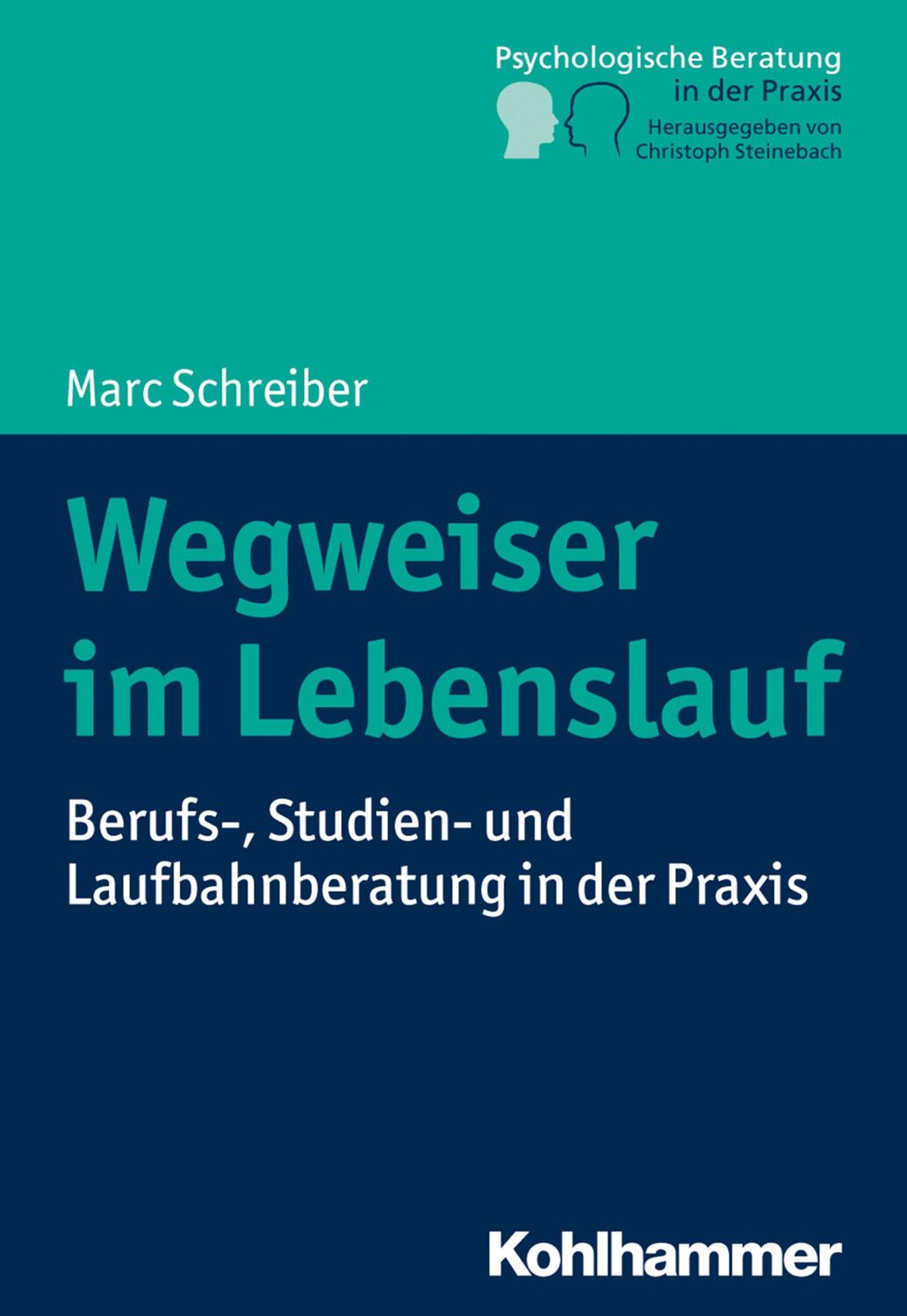 Cover: 9783170320413 | Wegweiser im Lebenslauf | Marc Schreiber | Taschenbuch | 268 S. | 2020