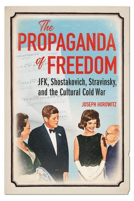 Cover: 9780252045271 | The Propaganda of Freedom | Joseph Horowitz | Buch | Gebunden | 2023