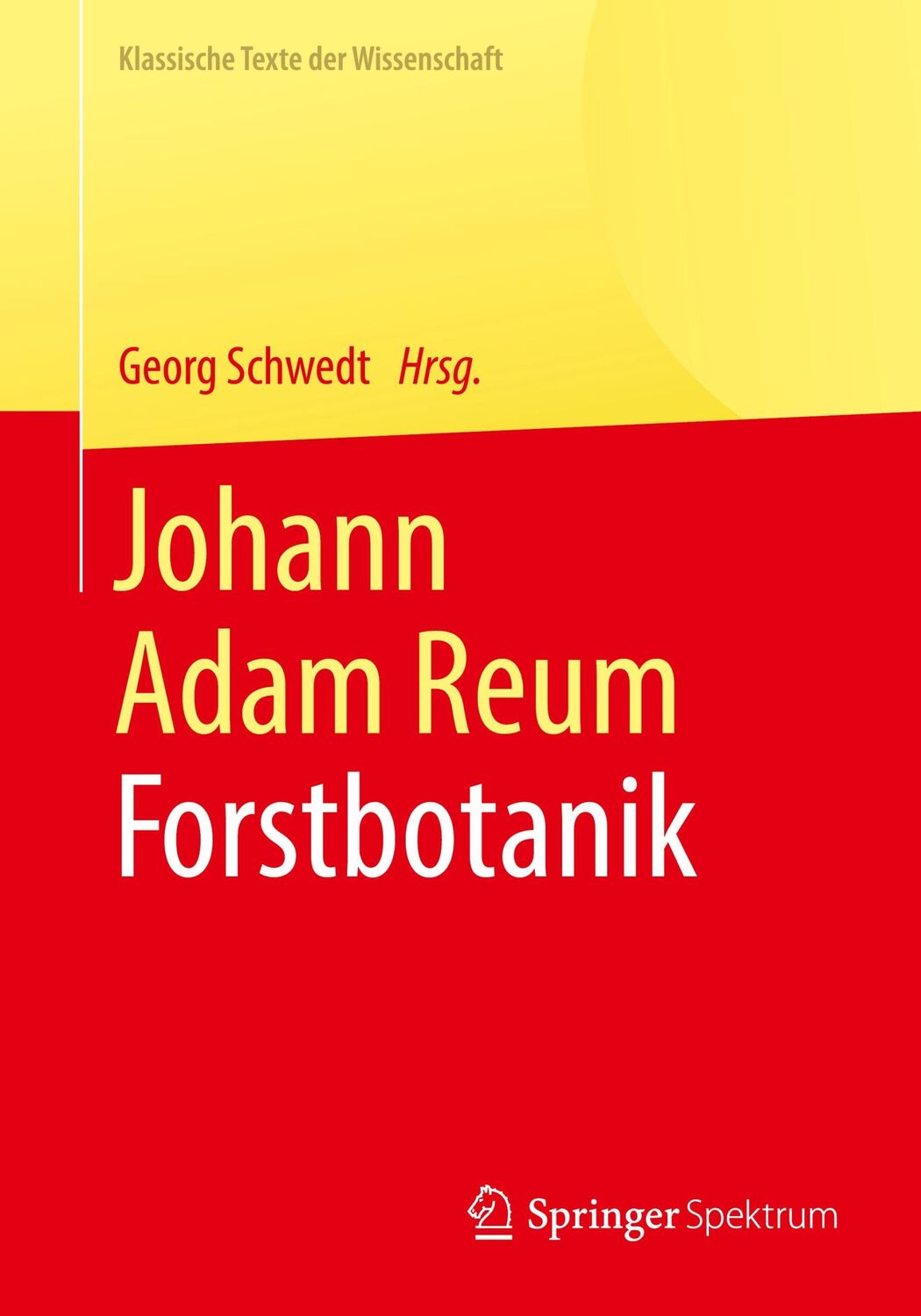 Cover: 9783662644706 | Johann Adam Reum | Forstbotanik | Georg Schwedt | Taschenbuch | viii