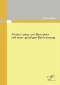 Cover: 9783836672207 | Alkoholismus bei Menschen mit einer geistigen Behinderung | Haase