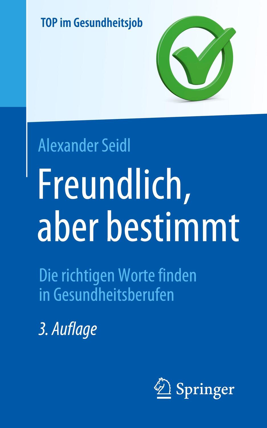 Cover: 9783662650448 | Freundlich, aber bestimmt - Die richtigen Worte finden in...