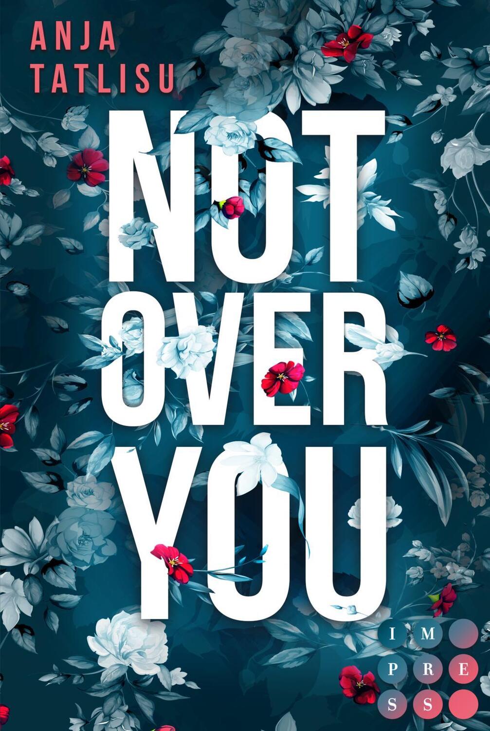 Cover: 9783551302809 | Not Over You | Anja Tatlisu | Taschenbuch | 270 S. | Deutsch | 2020