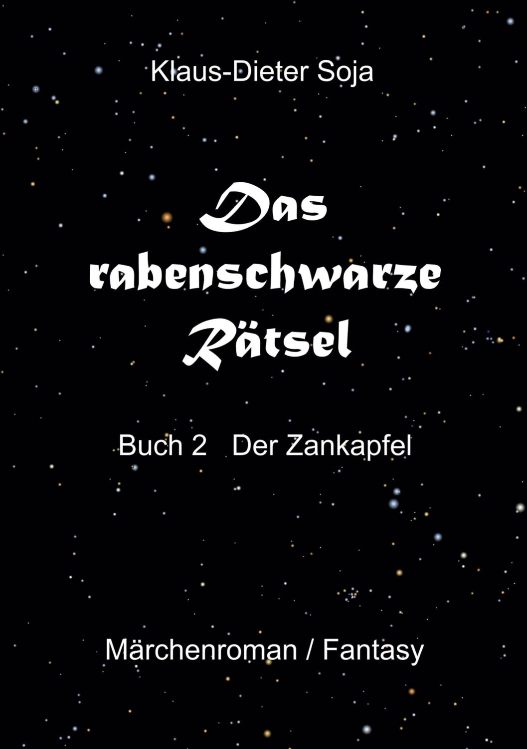 Cover: 9783759752666 | Das rabenschwarze Rätsel | Der Zankapfel | Klaus-Dieter Soja | Buch