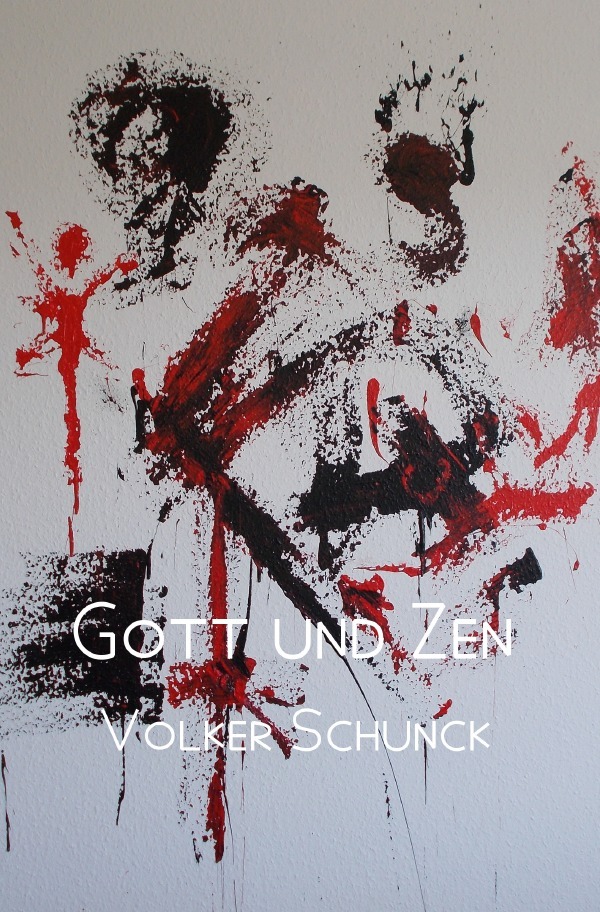 Cover: 9783745067477 | Gott und Zen | Volker Schunck | Taschenbuch | 172 S. | Deutsch | 2017