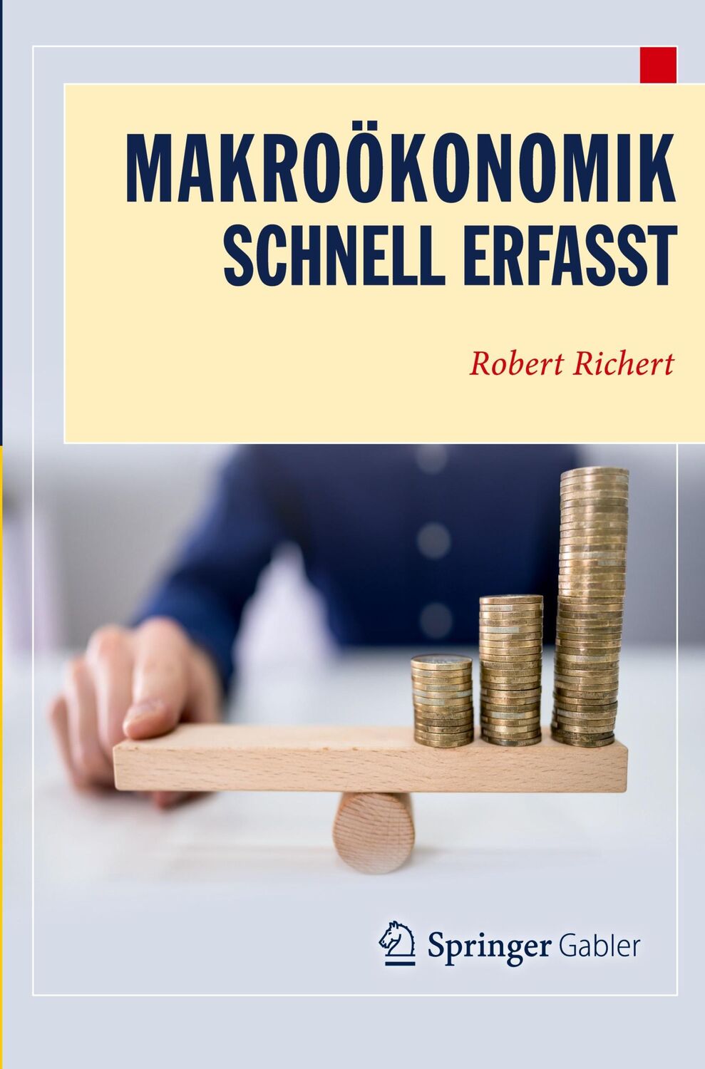 Cover: 9783662631409 | Makroökonomik - Schnell erfasst | Robert Richert | Taschenbuch | xiv