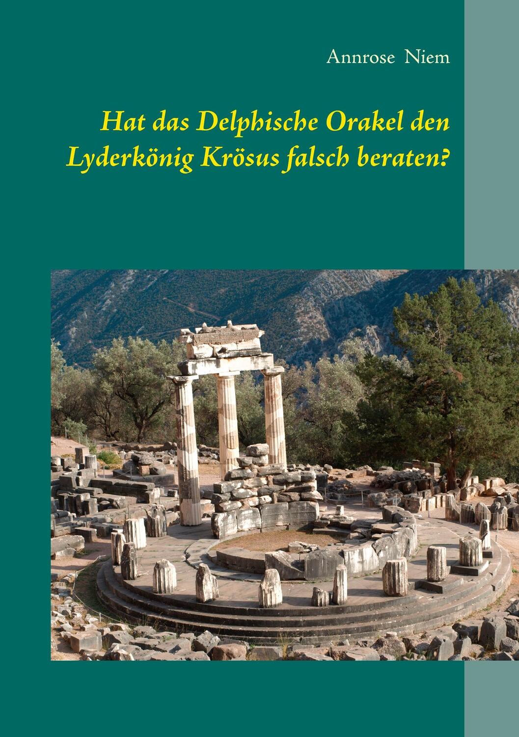 Cover: 9783734760570 | Hat das Delphische Orakel den Lyderkönig Krösus falsch beraten? | Niem