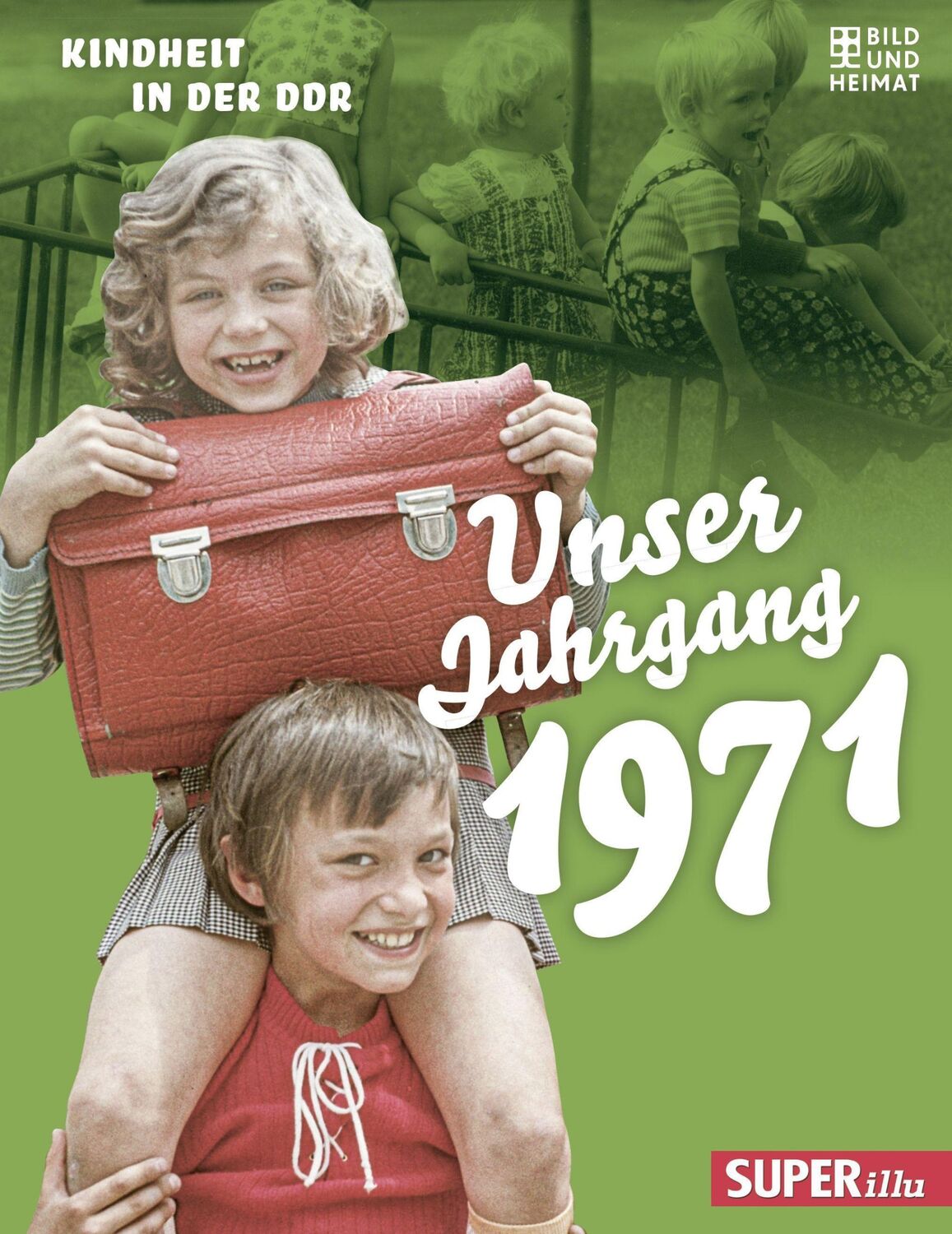 Cover: 9783959582605 | Unser Jahrgang 1971 | Kindheit in der DDR | Buch | 64 S. | Deutsch