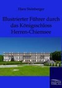 Cover: 9783864443862 | Illustrierter Führer durch das Königsschloss Herren-Chiemsee | Buch