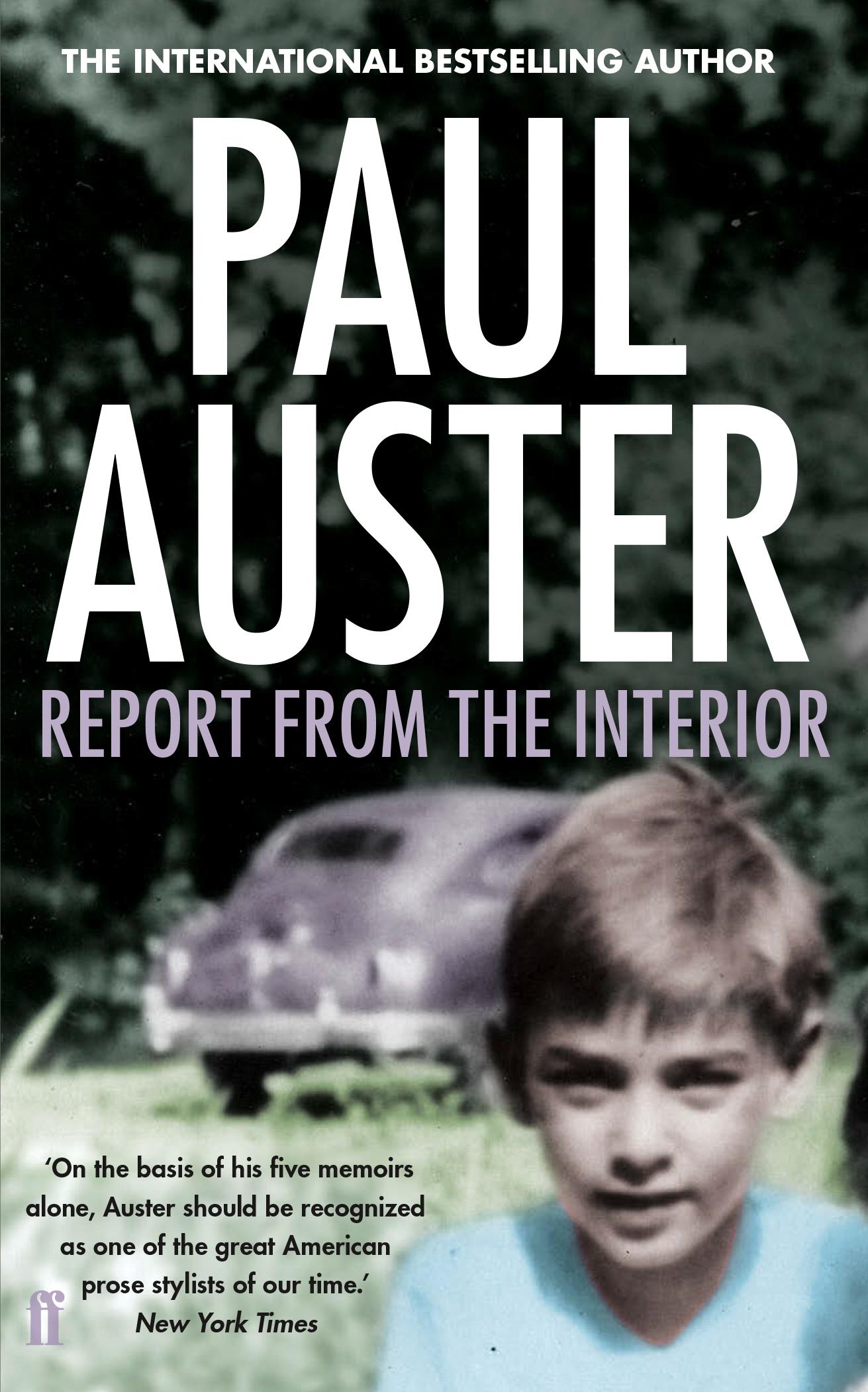 Cover: 9780571303717 | Report from the Interior | Paul Auster | Taschenbuch | 352 S. | 2014