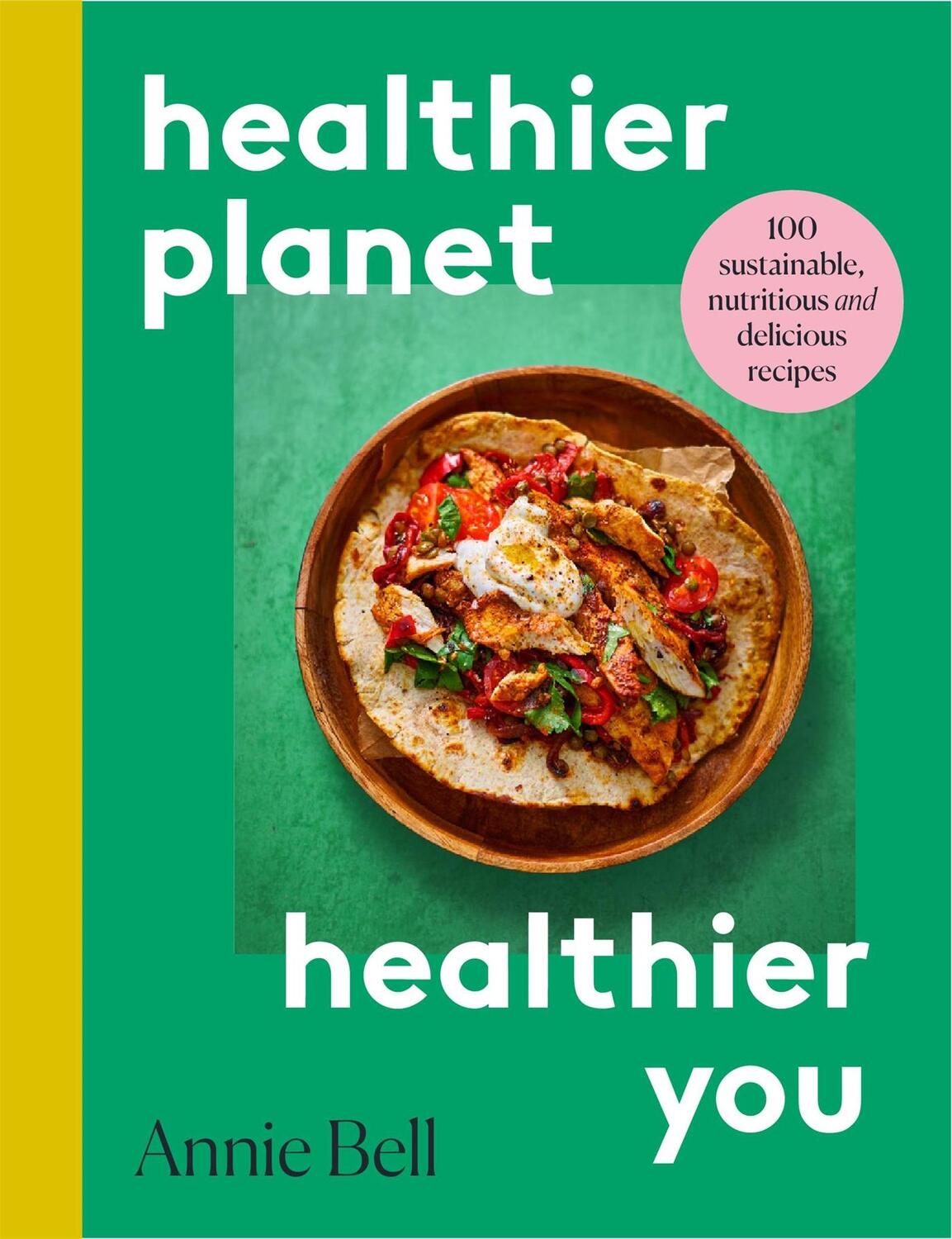 Cover: 9781529095579 | Healthier Planet, Healthier You | Annie Bell | Taschenbuch | Englisch