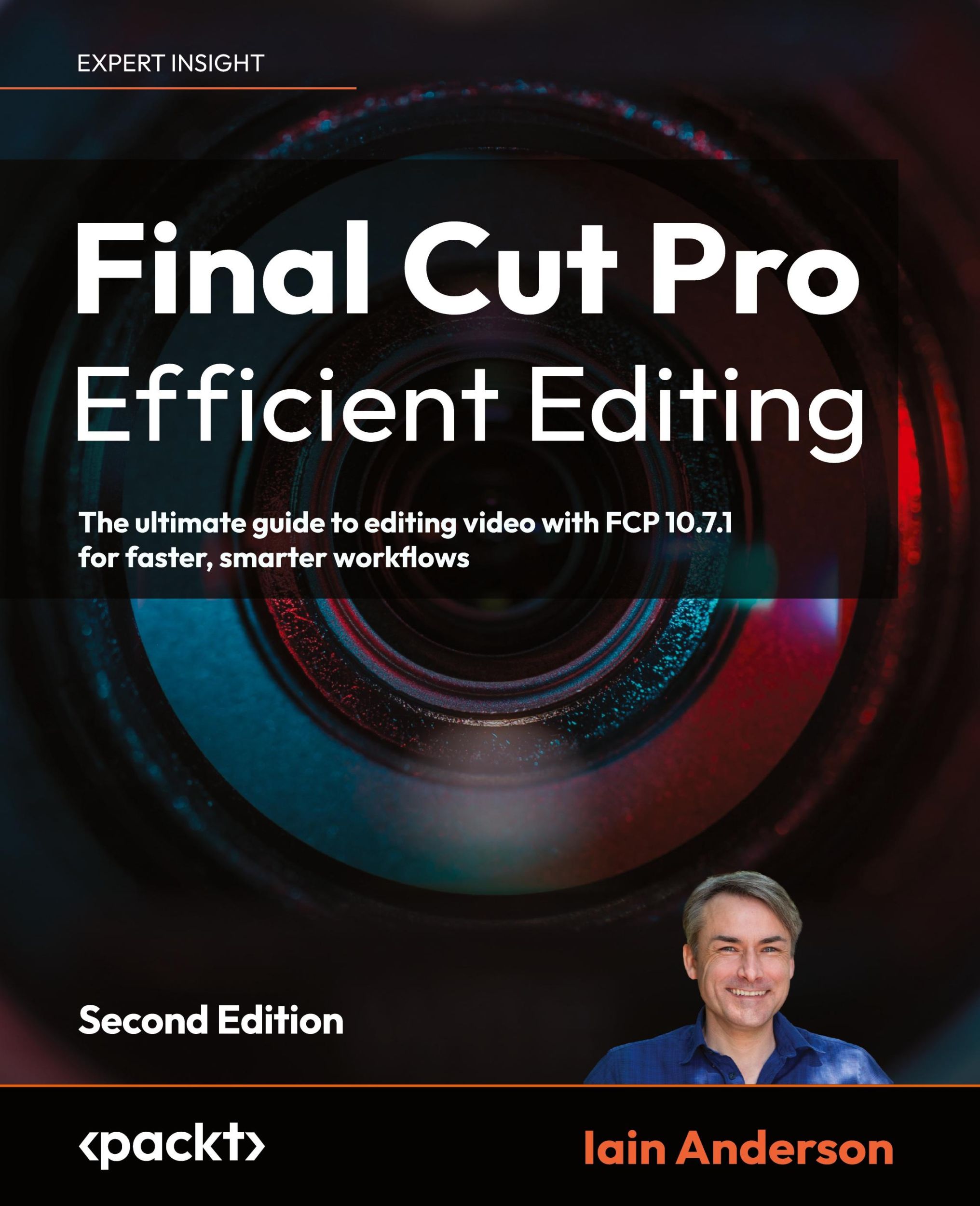 Cover: 9781837631674 | Final Cut Pro Efficient Editing - Second Edition | Iain Anderson