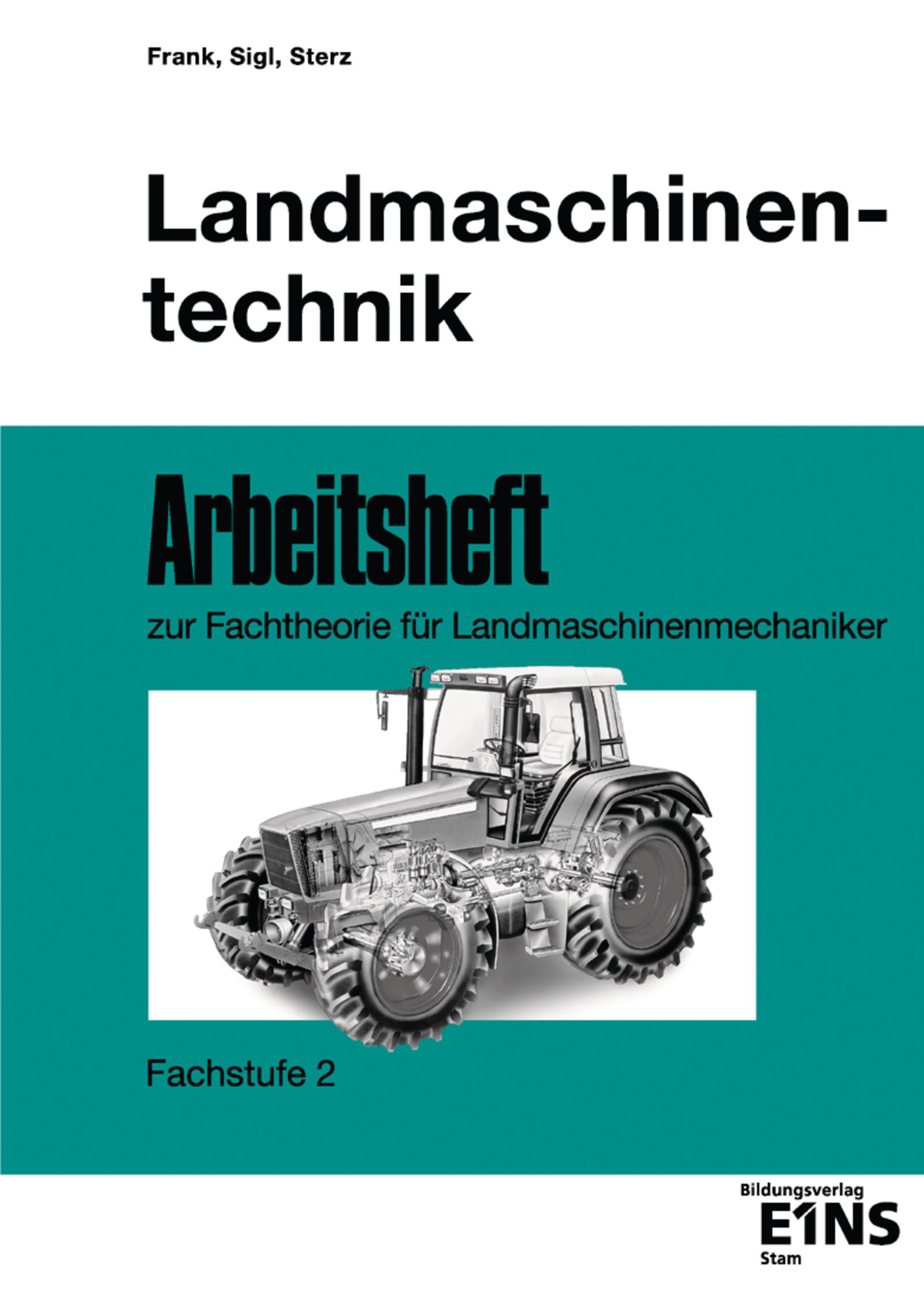 Cover: 9783823703648 | Landmaschinentechnik. Arbeitsheft. Fachstufe 2 | T. Frank | Buch