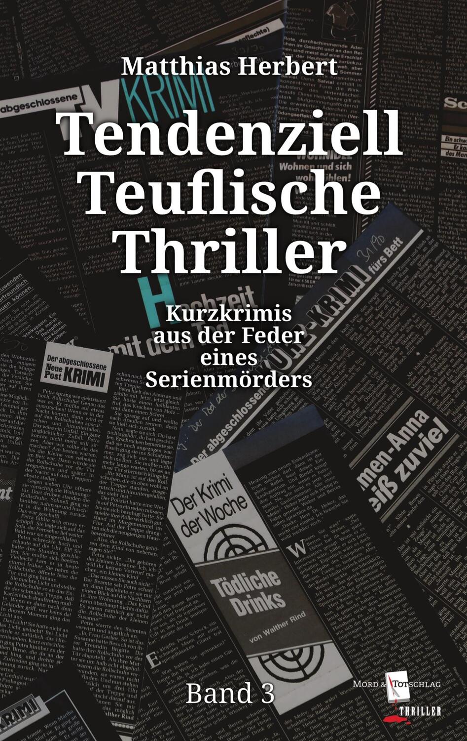 Cover: 9783755714354 | Tendenziell Teuflische Thriller | Matthias Herbert | Taschenbuch