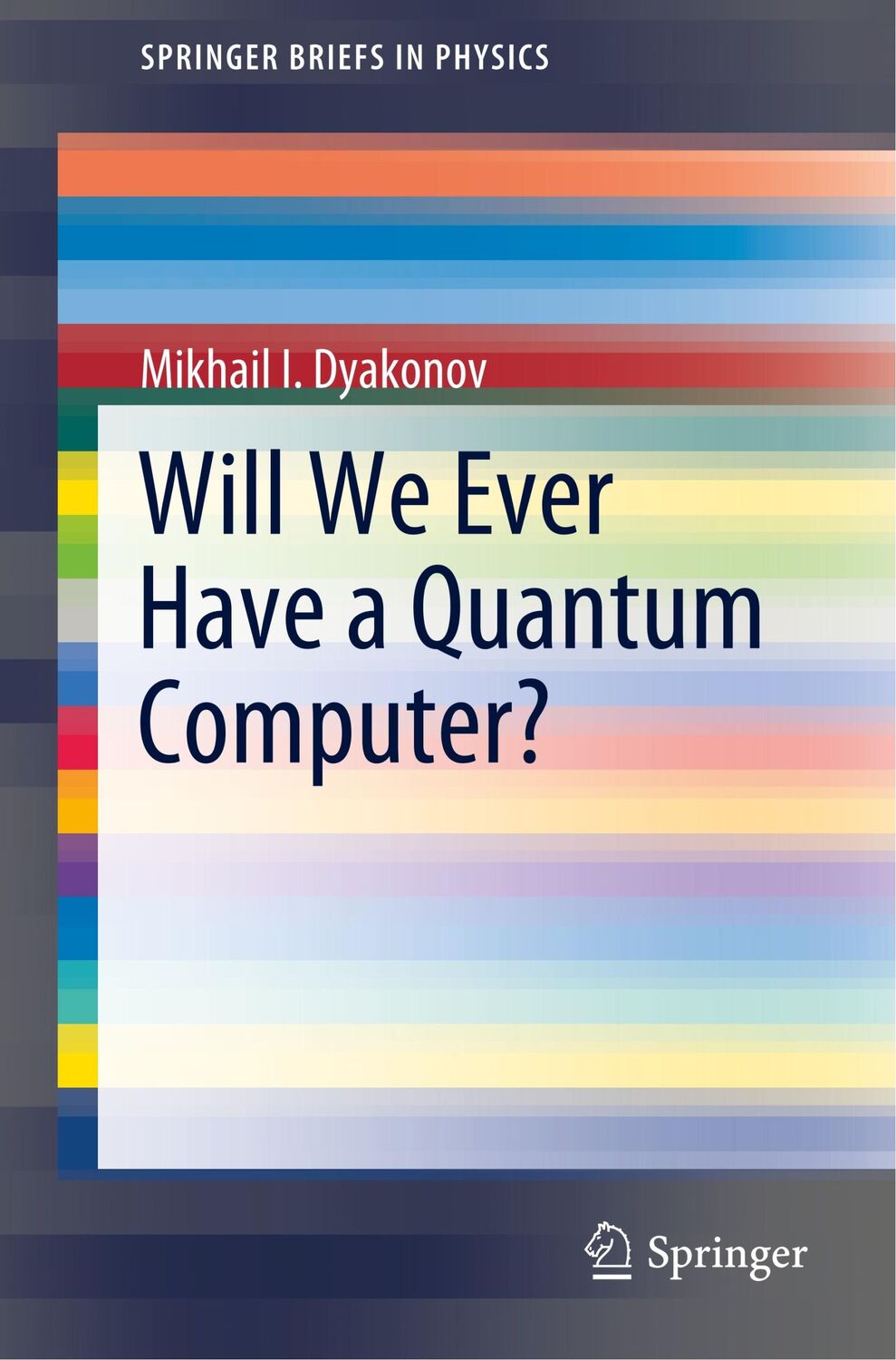 Cover: 9783030420185 | Will We Ever Have a Quantum Computer? | Mikhail I. Dyakonov | Buch