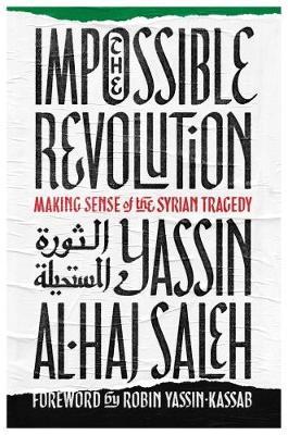 Cover: 9781849048668 | The Impossible Revolution | Making Sense of the Syrian Tragedy | Saleh