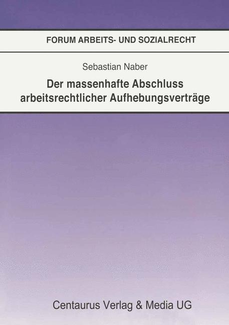 Cover: 9783825507206 | Der massenhafte Abschluß arbeitsrechtlicher Aufhebungsverträge | Naber