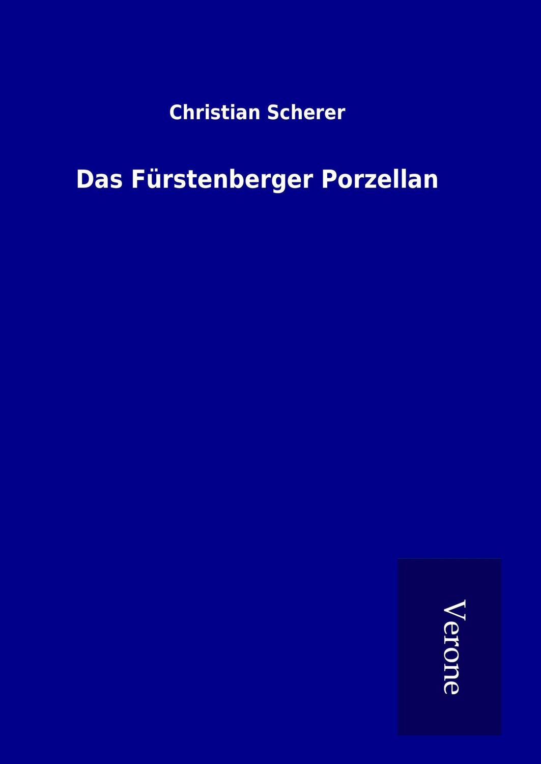 Cover: 9789925018109 | Das Fürstenberger Porzellan | Christian Scherer | Buch | 292 S. | 2016