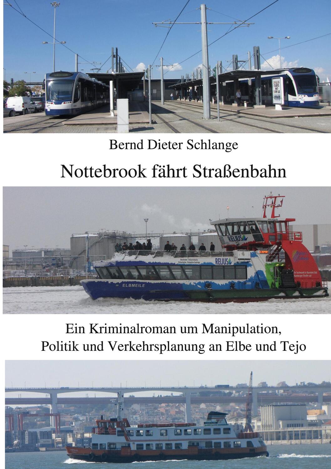 Cover: 9783754398500 | Nottebrook fährt Straßenbahn | Bernd Dieter Schlange | Taschenbuch