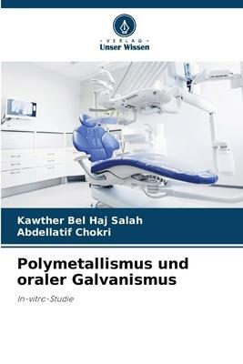 Cover: 9786205871430 | Polymetallismus und oraler Galvanismus | In-vitro-Studie | Taschenbuch