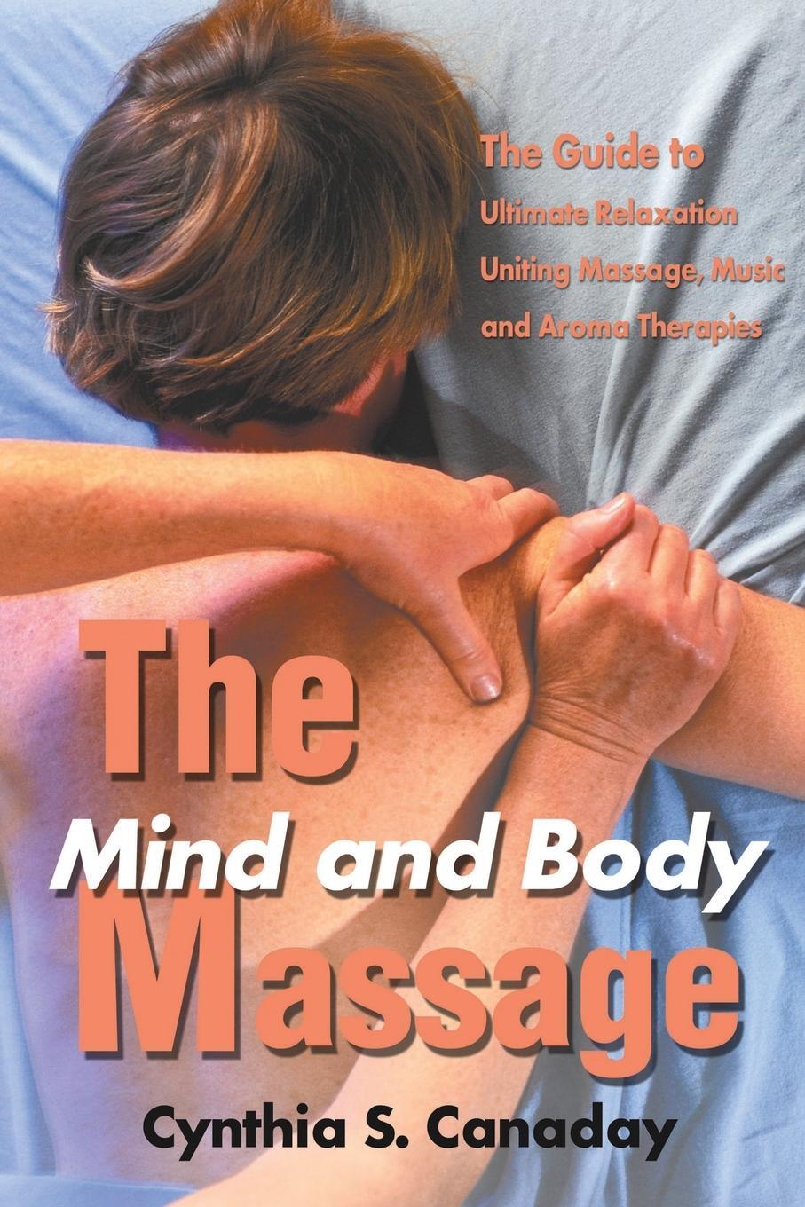 Cover: 9780595176380 | The Mind and Body Massage | Cynthia S. Canaday | Taschenbuch | 2001