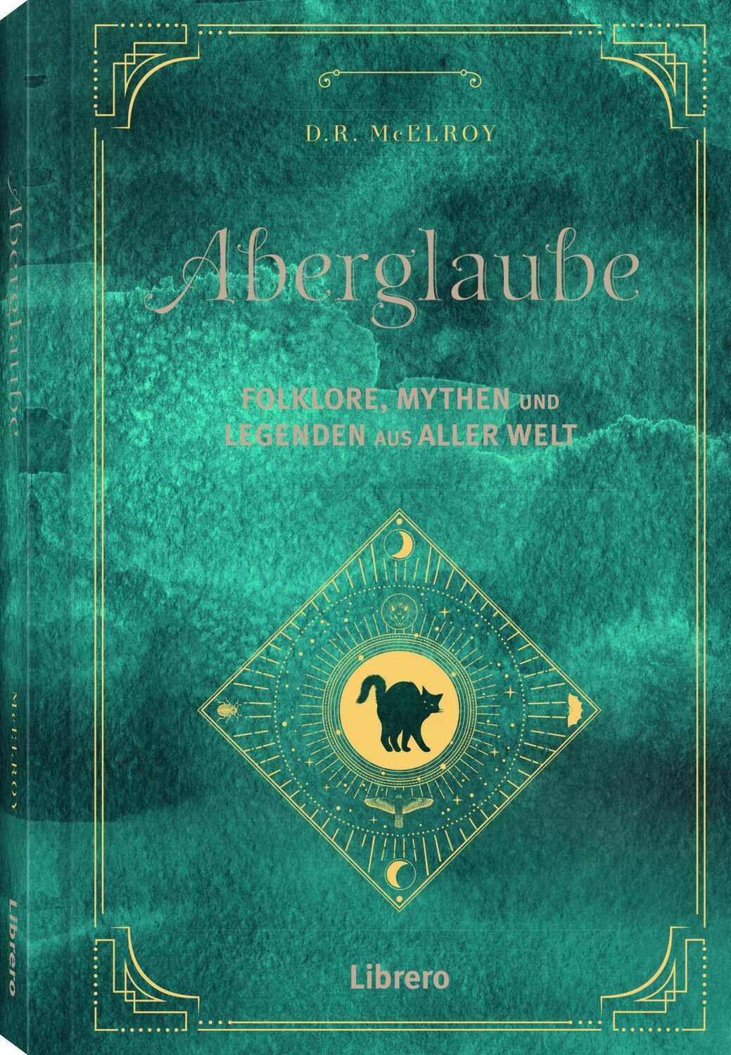 Cover: 9789463595452 | Aberglaube | Folklore, Mythen und Legenden aus aller Welt | Mcelroy