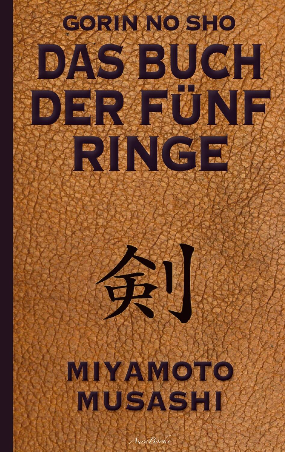 Cover: 9783734771149 | Das Buch der fünf Ringe (Gorin no Sho) | Musashi Miyamoto (u. a.)