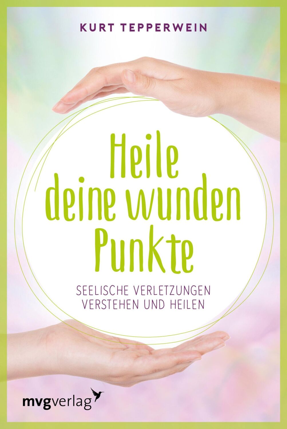 Cover: 9783868828948 | Heile deine wunden Punkte | Kurt Tepperwein | Taschenbuch | 110 S.