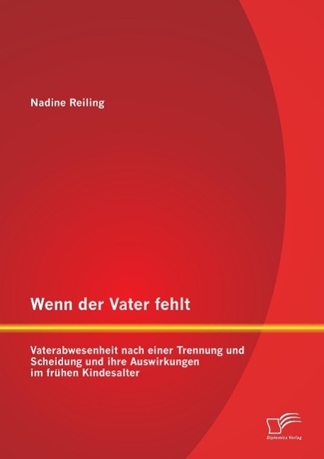 Cover: 9783959345286 | Wenn der Vater fehlt: Vaterabwesenheit nach einer Trennung und...