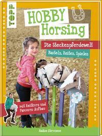 Cover: 9783772449529 | Hobby Horsing. Die Steckenpferdewelt | Nadine Abruzzese | Buch | 96 S.