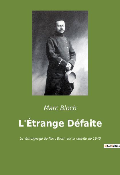 Cover: 9782382741979 | L'Étrange Défaite | Le témoignage de Marc Bloch sur la défaite de 1940