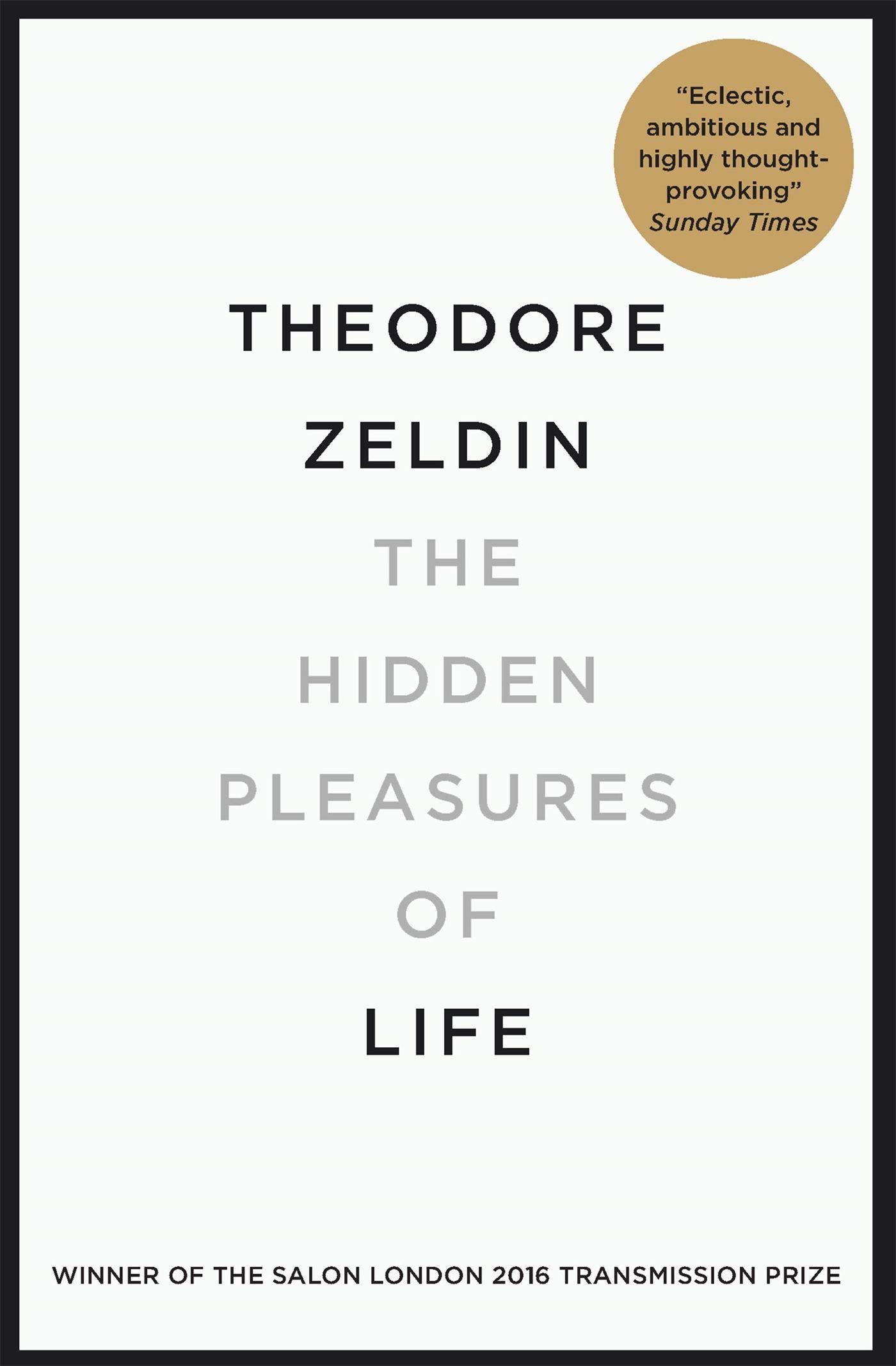 Cover: 9780857053695 | The Hidden Pleasures of Life | Theodore Zeldin | Taschenbuch | 416 S.