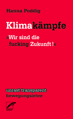 Cover: 9783897711488 | Klimakämpfe | "Wir sind die fucking Zukunft" | Hanna Poddig | Buch