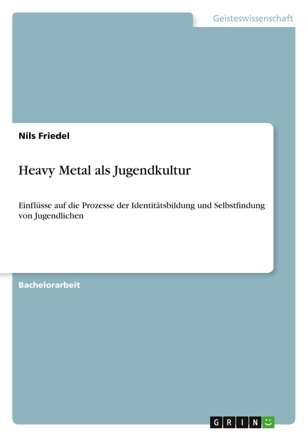 Cover: 9783640906109 | Heavy Metal als Jugendkultur | Nils Friedel | Taschenbuch | Paperback