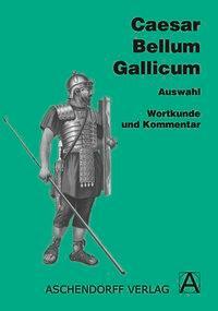 Cover: 9783402020227 | Bellum Gallicum. Wortkunde und Kommentar | Gaius Julius Caesar | Buch