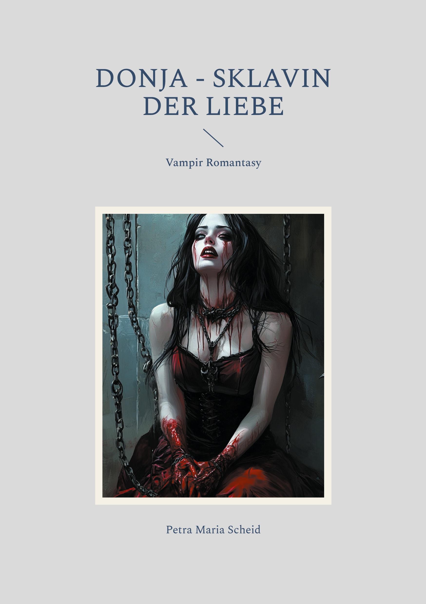 Cover: 9783759759115 | Donja - Sklavin der Liebe | Vampir Romantasy | Petra Maria Scheid