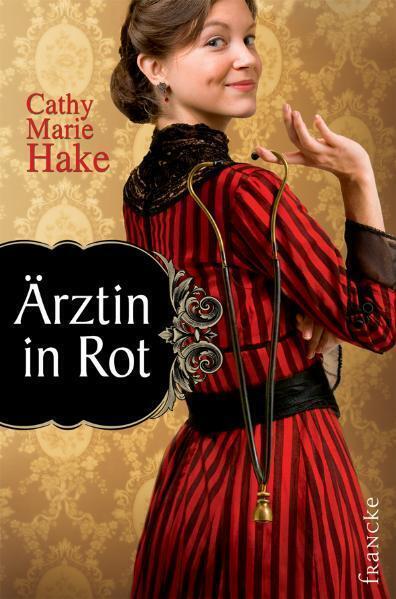 Cover: 9783868272215 | Ärztin in Rot | Cathy M. Hake | Taschenbuch | Deutsch | 2011