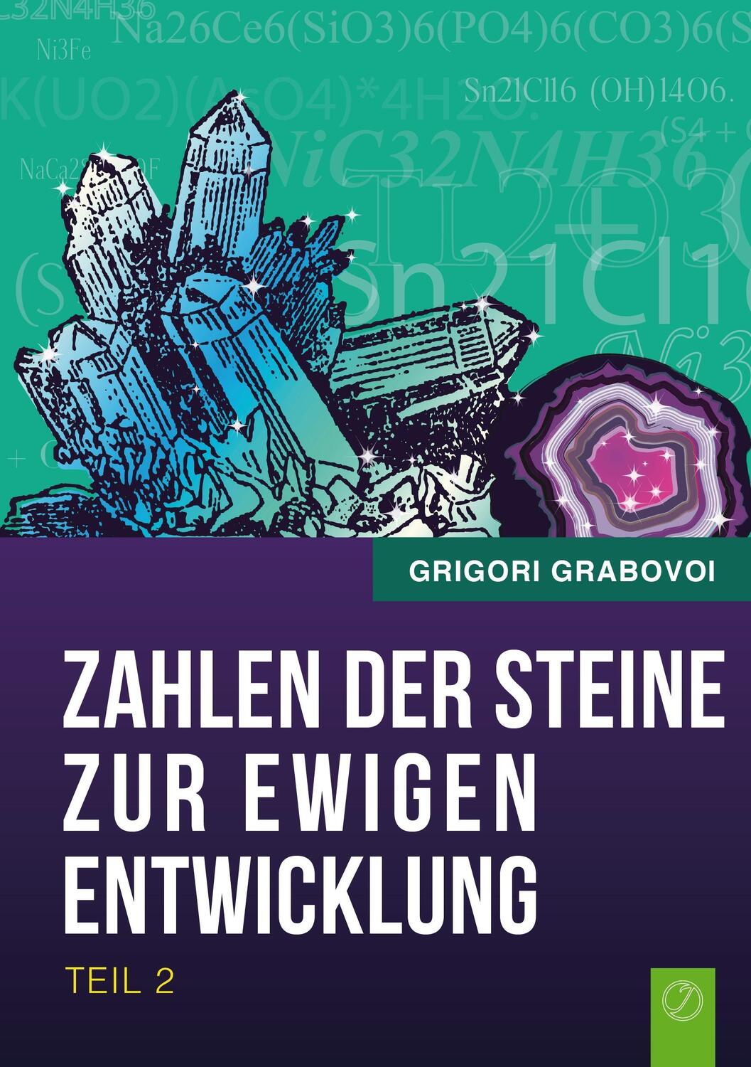 Cover: 9783738611489 | Die Zahlen der Steine zur ewigen Entwicklung - Teil 2 | Grabovoi