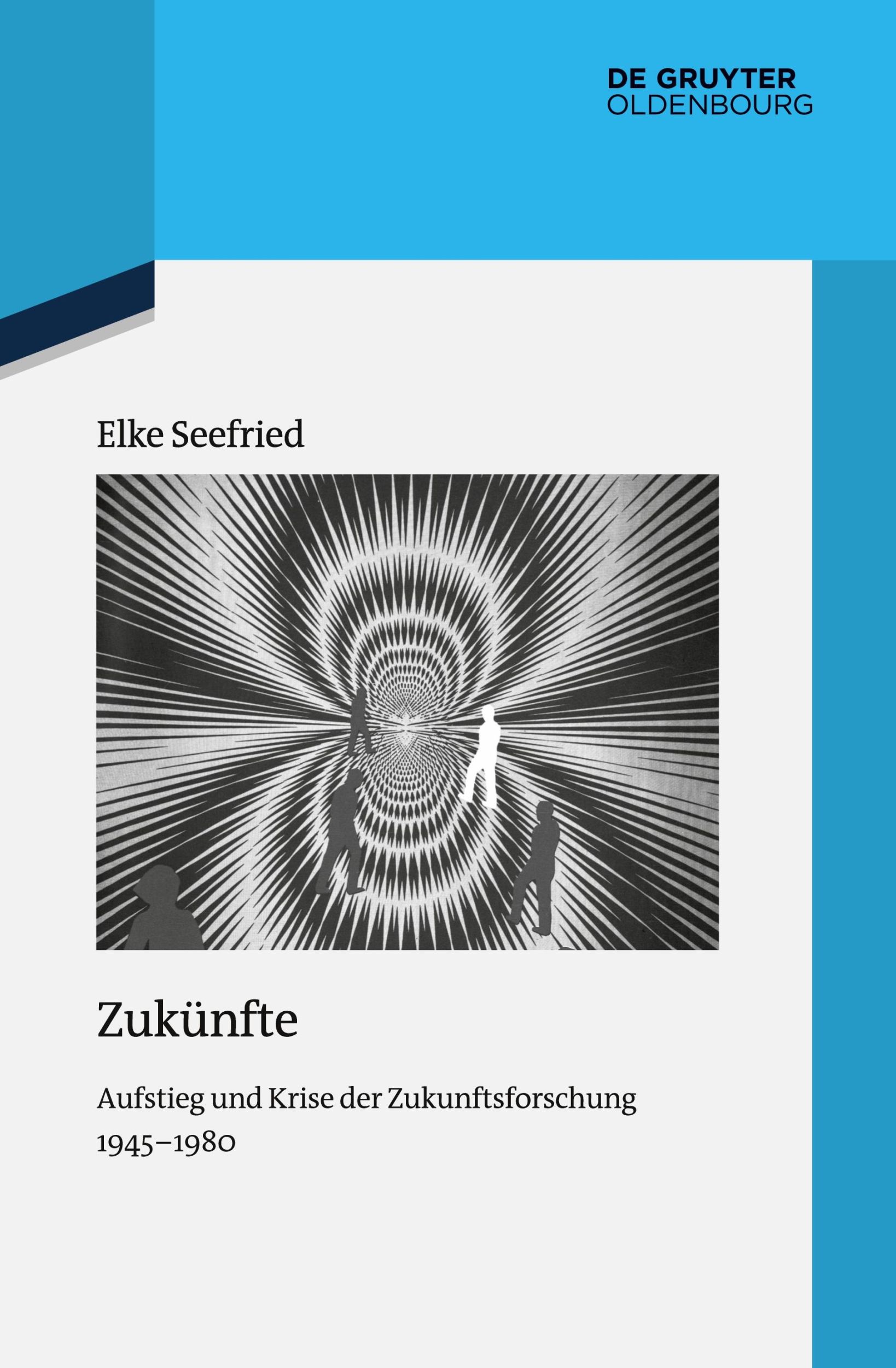 Cover: 9783110348163 | Zukünfte | Aufstieg und Krise der Zukunftsforschung 1945-1980 | Buch