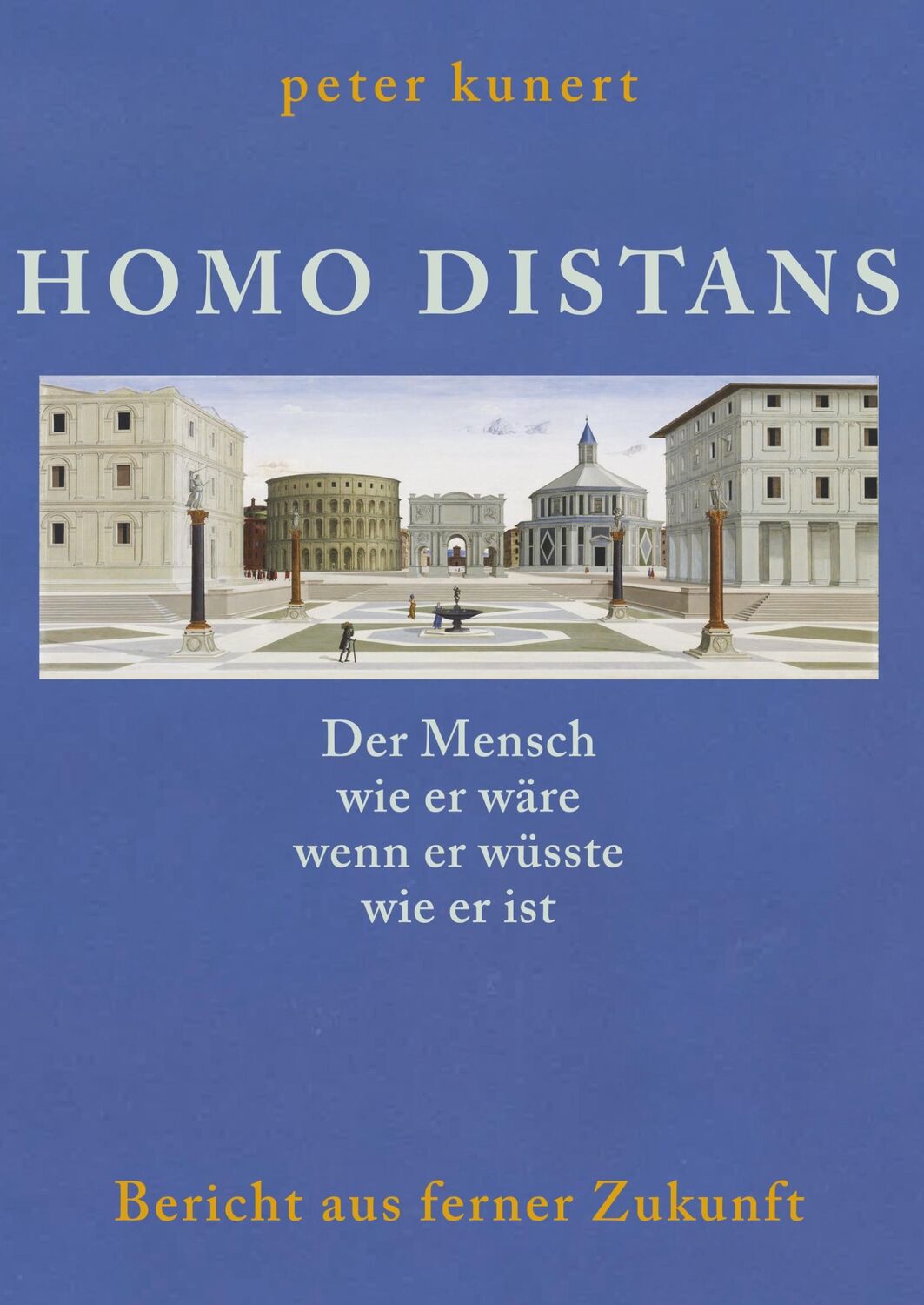 Cover: 9783750495784 | HOMO DISTANS - Der Mensch wie er wäre, wenn er wüsste, wie er ist