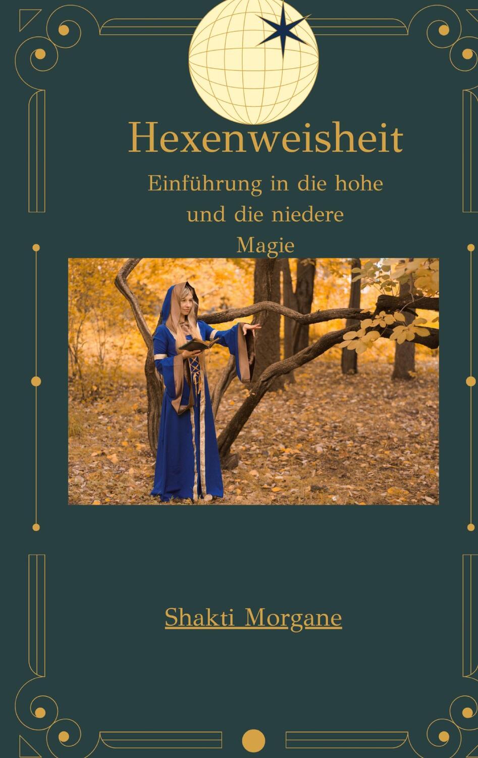 Cover: 9783756244553 | Hexenweisheit | Einführung in die hohe und die niedere Magie | Morgane