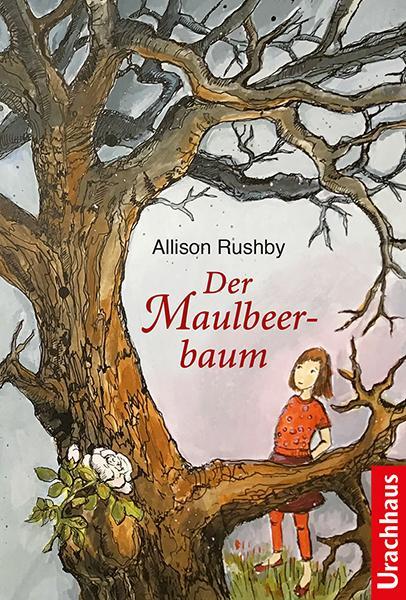 Cover: 9783825151829 | Der Maulbeerbaum | Allison Rushby | Buch | 256 S. | Deutsch | 2019