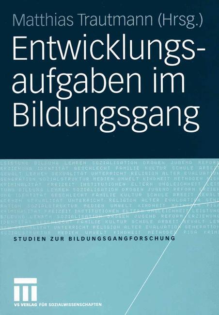 Cover: 9783531143064 | Entwicklungsaufgaben im Bildungsgang | Matthias Trautmann | Buch