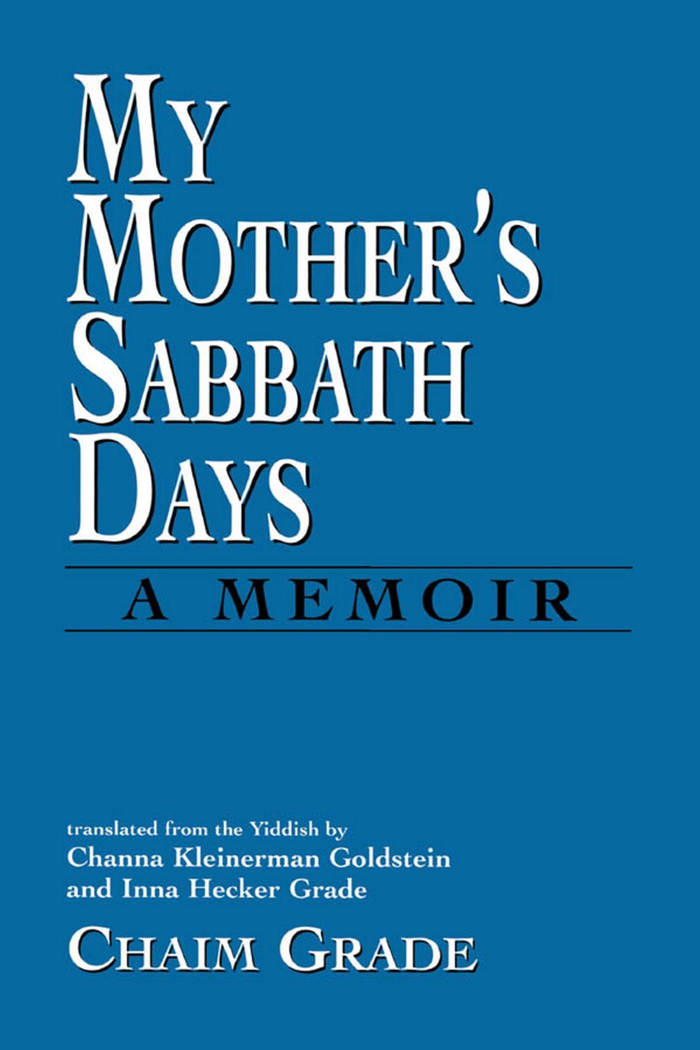 Cover: 9781568219622 | My Mother's Sabbath Days | A Memoir | Chaim Grade | Taschenbuch | 1997