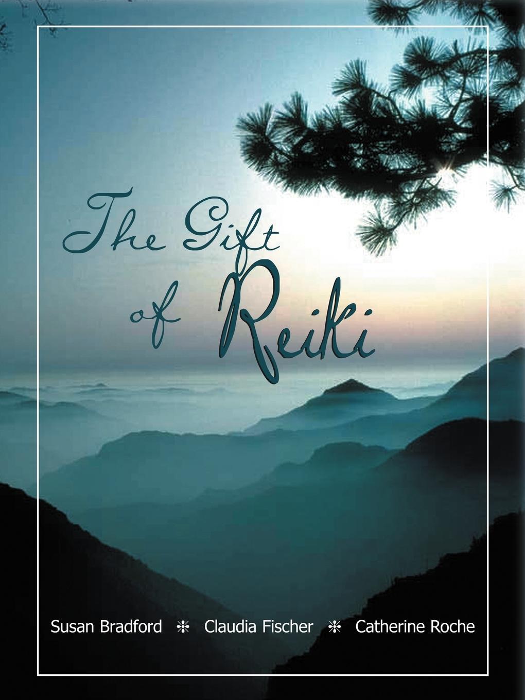 Cover: 9781420832785 | The Gift of Reiki | Susan Bradford (u. a.) | Taschenbuch | Paperback