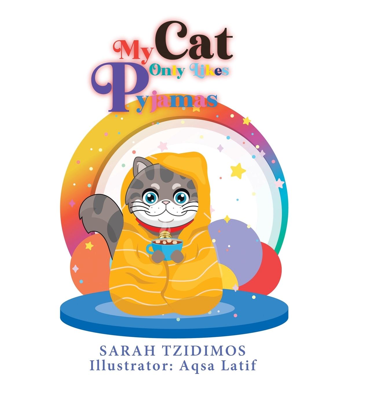 Cover: 9781779416049 | My Cat Only Likes Pyjamas | Sarah Tzidimos | Buch | Englisch | 2024