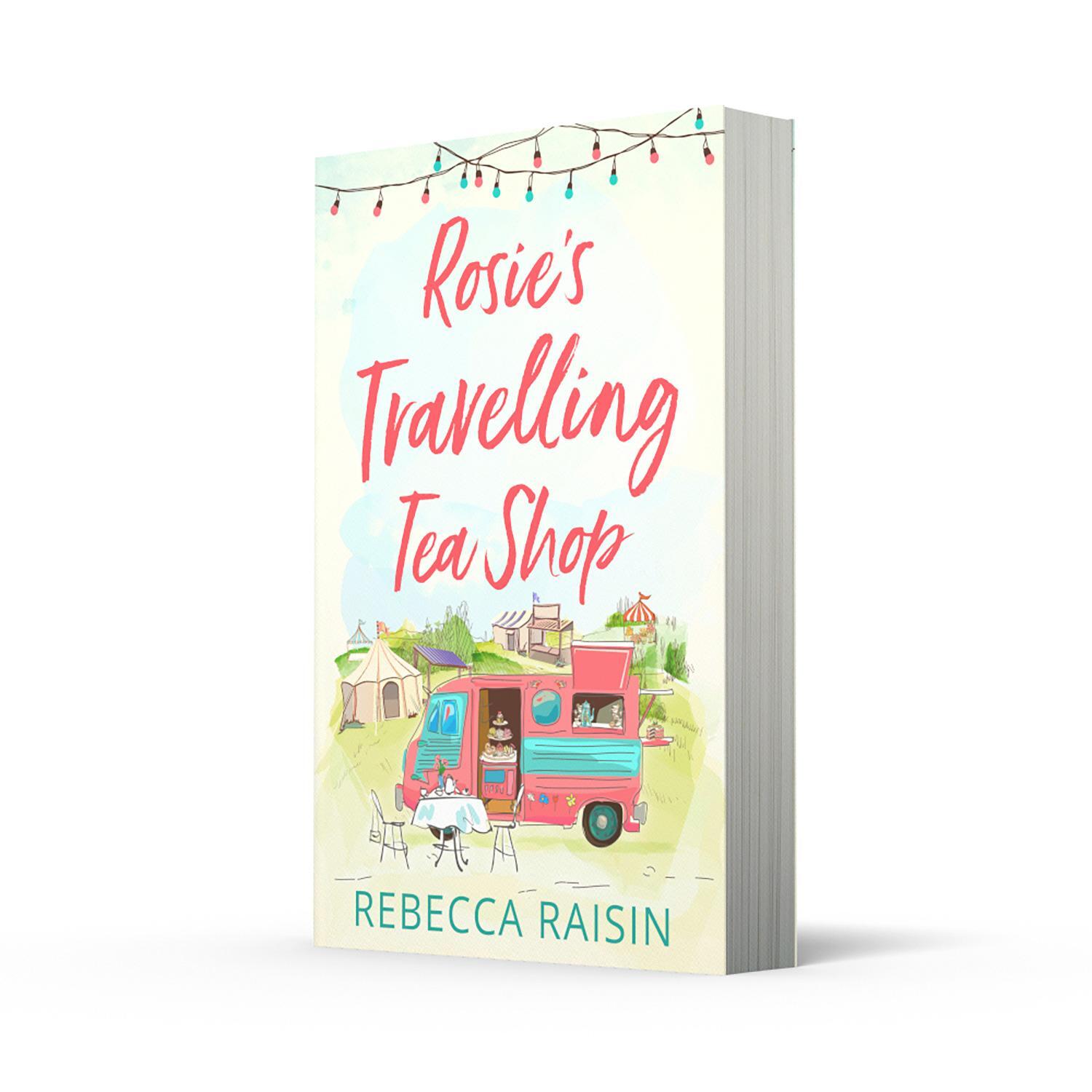 Bild: 9780008330842 | Rosie's Travelling Tea Shop | Rebecca Raisin | Taschenbuch | Englisch